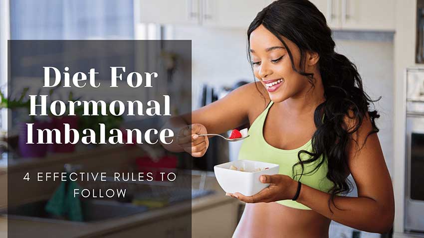 4-effective-rules-you-should-not-ignore-diet-for-hormonal-imbalance